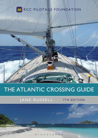 Title: The Atlantic Crossing Guide 7th edition: RCC Pilotage Foundation, Author: Jane Russell