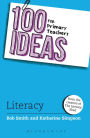 100 Ideas for Primary Teachers: Literacy