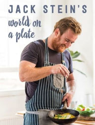 Title: Jack Stein's World On a Plate: Local produce, world flavours, exciting food, Author: Jack Stein