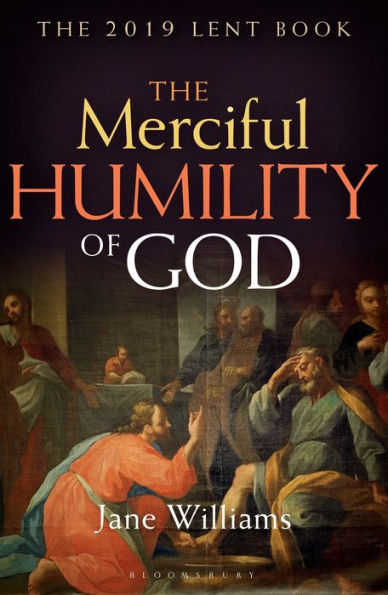 The Merciful Humility of God: 2019 Lent Book