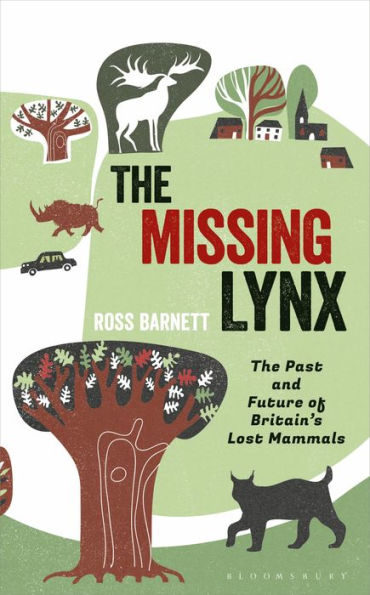 The Missing Lynx: Past and Future of Britain's Lost Mammals