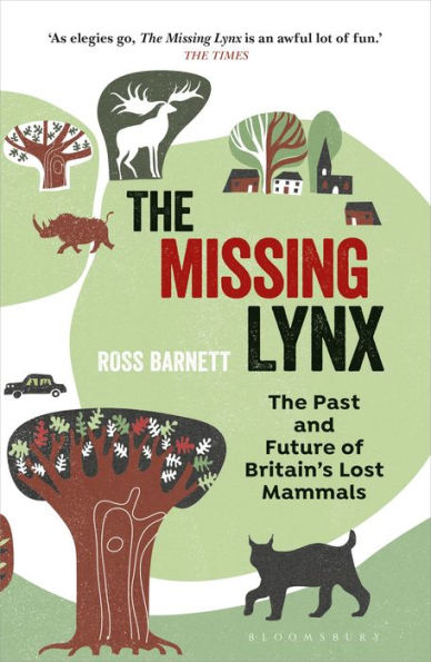 The Missing Lynx: Past and Future of Britain's Lost Mammals