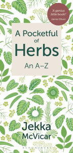 Title: A Pocketful of Herbs: An A-Z, Author: Jekka McVicar