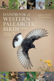 Title: Handbook of Western Palearctic Birds, Volume 1: Passerines: Larks to Warblers, Author: Hadoram Shirihai