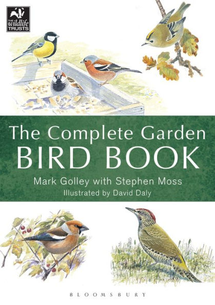 The Complete Garden Bird Book: How to Identify and Attract Birds Your