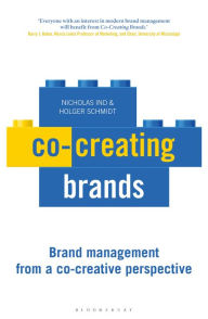 Title: Co-creating Brands: Brand Management from A Co-creative Perspective, Author: Nicholas Ind