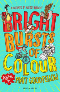 Title: Bright Bursts of Colour, Author: Matt Goodfellow