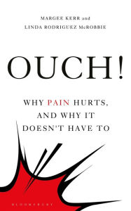 Free ebooks epub download Ouch!: Why Pain Hurts, and Why it Doesn't Have To 9781472965271