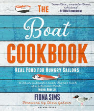 Title: The Boat Cookbook: Real Food for Hungry Sailors, Author: Fiona Sims