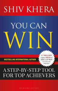 Title: You Can Win: A Step-by-Step Tool for Top Achievers, Author: Shiv Khera