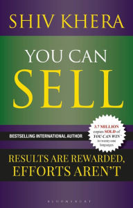 Title: You Can Sell: Results are Rewarded, Efforts Aren't, Author: Shiv Khera