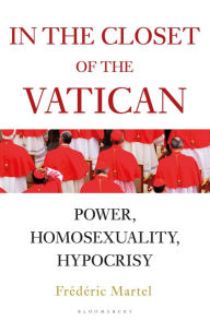 Free french audio books download In the Closet of the Vatican: Power, Homosexuality, Hypocrisy by Frederic Martel, Shaun Whiteside