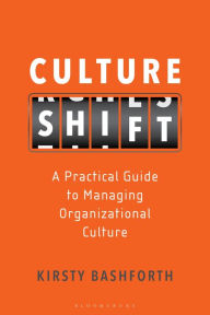 Free download audio books for mobile Culture Shift: A Practical Guide to Managing Organizational Culture by Kirsty Bashforth FB2 DJVU 9781472966209