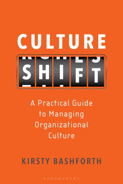 Culture Shift: A Practical Guide to Managing Organizational