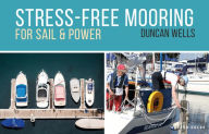 Title: Stress-Free Mooring: For Sail and Power, Author: Duncan Wells