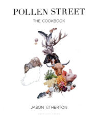 Title: Pollen Street: By chef Jason Atherton, as seen on television's The Chefs' Brigade, Author: Jason Atherton