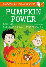 Title: Pumpkin Power: A Bloomsbury Young Reader: Gold Book Band, Author: Patricia Cleveland-Peck