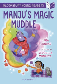 Title: Manju's Magic Muddle: A Bloomsbury Young Reader: Gold Book Band, Author: Chitra Soundar