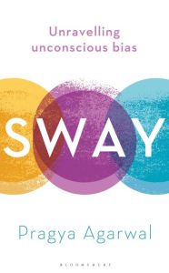 Ebook in italiano download gratis Sway: Unravelling Unconscious Bias by Pragya Agarwal