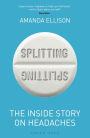 Splitting: The inside story on headaches
