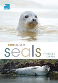 Title: RSPB Spotlight Seals, Author: Frances Dipper