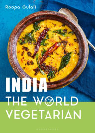 Title: India: The World Vegetarian, Author: Roopa Gulati
