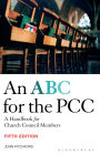 ABC for the PCC 5th Edition: A Handbook for Church Council Members - completely revised and updated