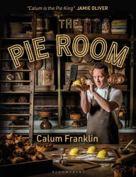 Title: The Pie Room: 80 achievable and show-stopping pies and sides for pie lovers everywhere, Author: Calum Franklin