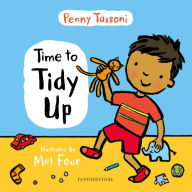 Title: Time to Tidy Up: Share the art of tidying up with your little one, Author: Penny Tassoni