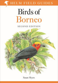 Title: Field Guide to the Birds of Borneo, Author: Susan Myers
