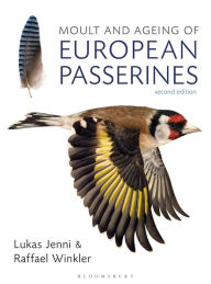 Title: Moult and Ageing of European Passerines: Second Edition, Author: Lukas Jenni