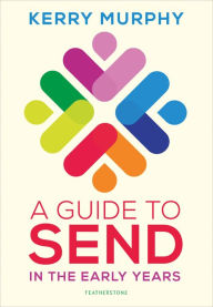 Title: A Guide to SEND in the Early Years: Supporting children with special educational needs and disabilities, Author: Kerry Murphy