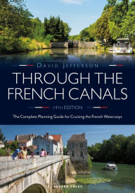 Ipod audiobooks download Through the French Canals: The Complete Planning Guide to Cruising the French Waterways  9781472981769 (English literature)
