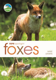 Title: RSPB Spotlight: Foxes, Author: Mike Unwin