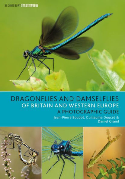 Dragonflies and Damselflies of Britain Western Europe: A Photographic Guide