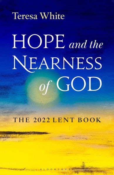 Hope and The Nearness of God: 2022 Lent Book