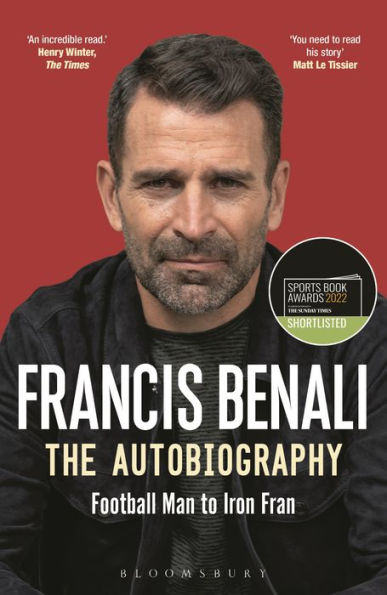 Francis Benali: THE Autobiography: Shortlisted for SUNDAY TIMES Sports Book Awards 2022