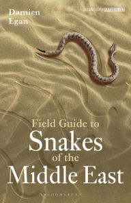 Title: Field Guide to Snakes of the Middle East, Author: Damien Egan