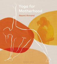Title: Yoga for Motherhood, Author: Naomi Annand