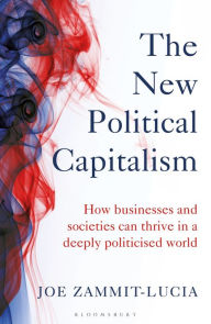 Free downloads audio books for ipod The New Political Capitalism: How Businesses and Societies Can Thrive in a Deeply Politicized World