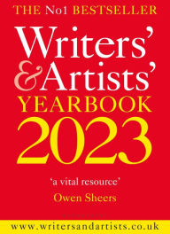 Title: Writers' & Artists' Yearbook 2023: The best advice on how to write and get published, Author: Bloomsbury Publishing