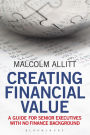 Creating Financial Value: A Guide for Senior Executives with No Finance Background