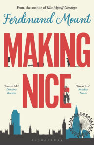 Title: Making Nice, Author: Ferdinand Mount