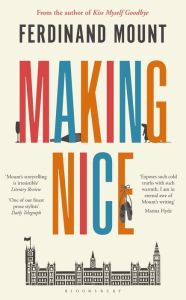 Title: Making Nice, Author: Ferdinand Mount