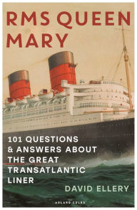 Best books to download on iphone RMS Queen Mary: 101 Questions and Answers About the Great Transatlantic Liner English version