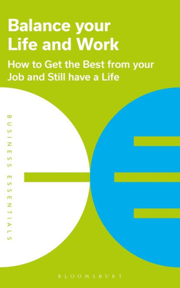 Balance your life and Work: How to get the best from job still have a