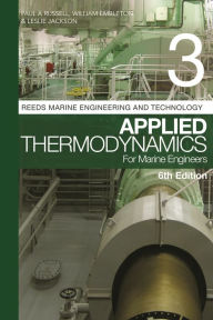 Title: Reeds Vol 3: Applied Thermodynamics for Marine Engineers, Author: Paul A. Russell