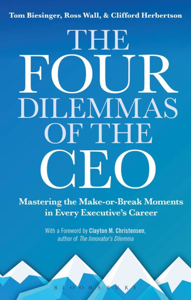 the Four Dilemmas of CEO: Mastering make-or-break moments every executive's career