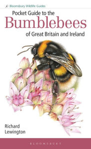 Title: Pocket Guide to the Bumblebees of Great Britain and Ireland, Author: Richard Lewington