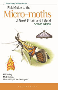 Title: Field Guide to the Micro-moths of Great Britain and Ireland: 2nd edition, Author: Phil Sterling